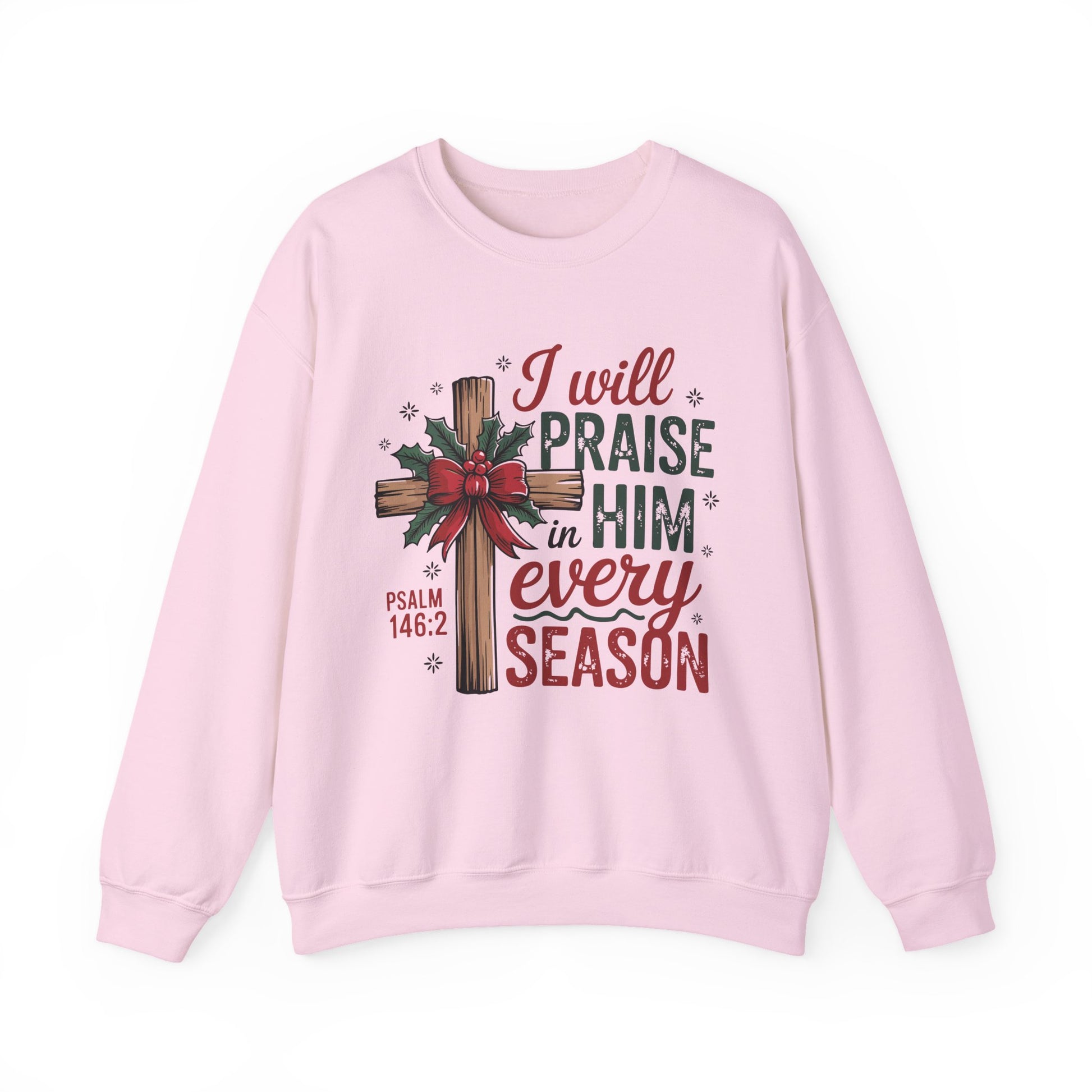I Will Praise Him in Every Season Christmas Crewneck Sweatshirt - Samberule
