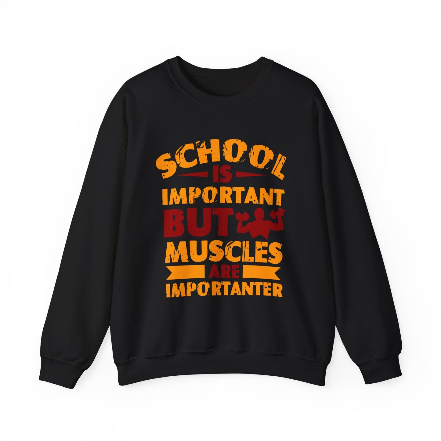 School is Important but Muscles are Importanter Gym Crewneck Sweatshirt