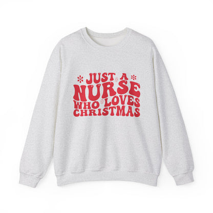 Just A Nurse Who Loves Christmas Crewneck Sweatshirt