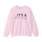 It's a New Day Motivational Crewneck Sweatshirt