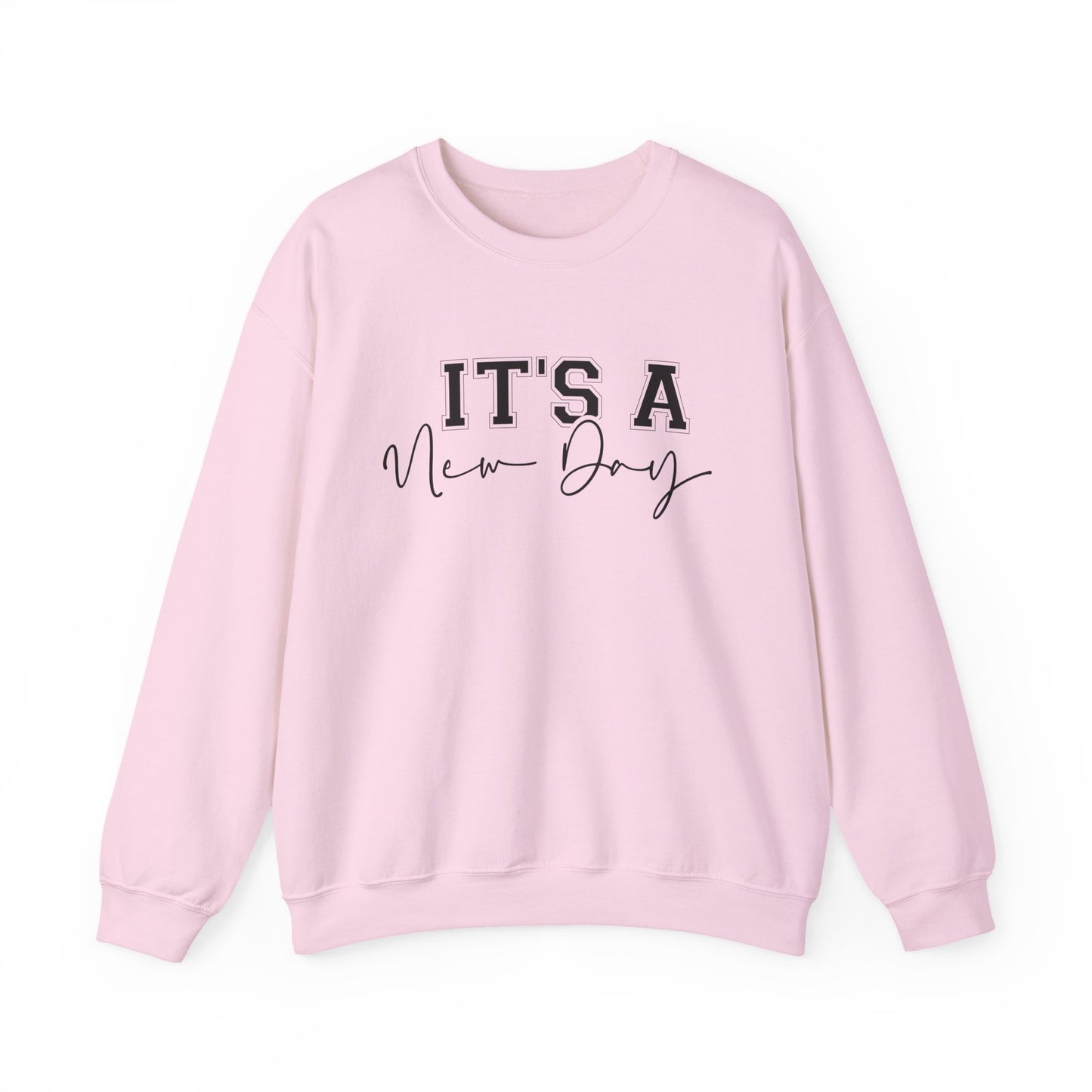 It's a New Day Motivational Crewneck Sweatshirt