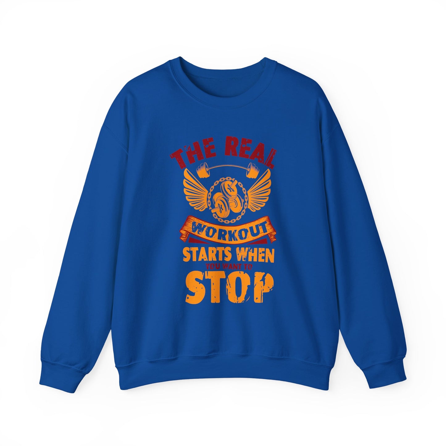 The Real Workout Starts When You Want To Stop Gym Crewneck Sweatshirt