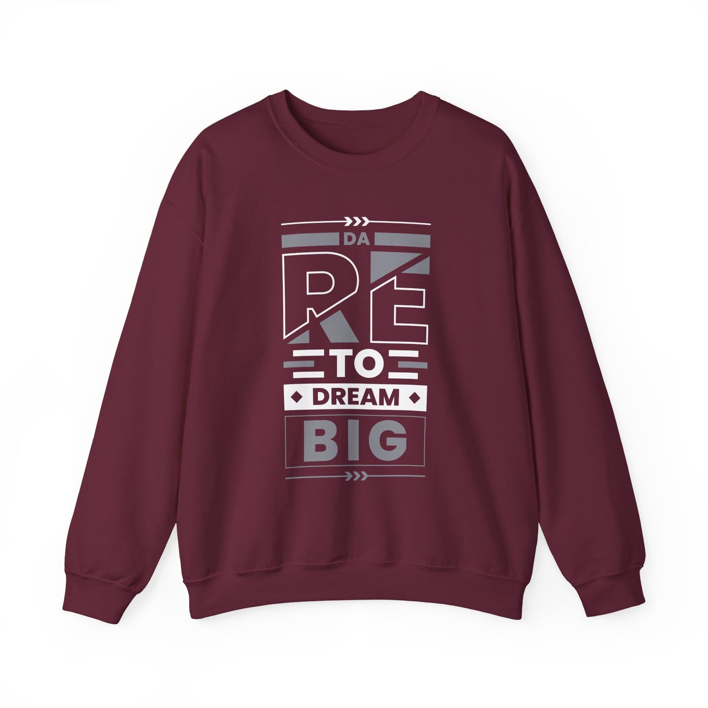 Dare To Dream Big Motivational Crewneck Sweatshirt