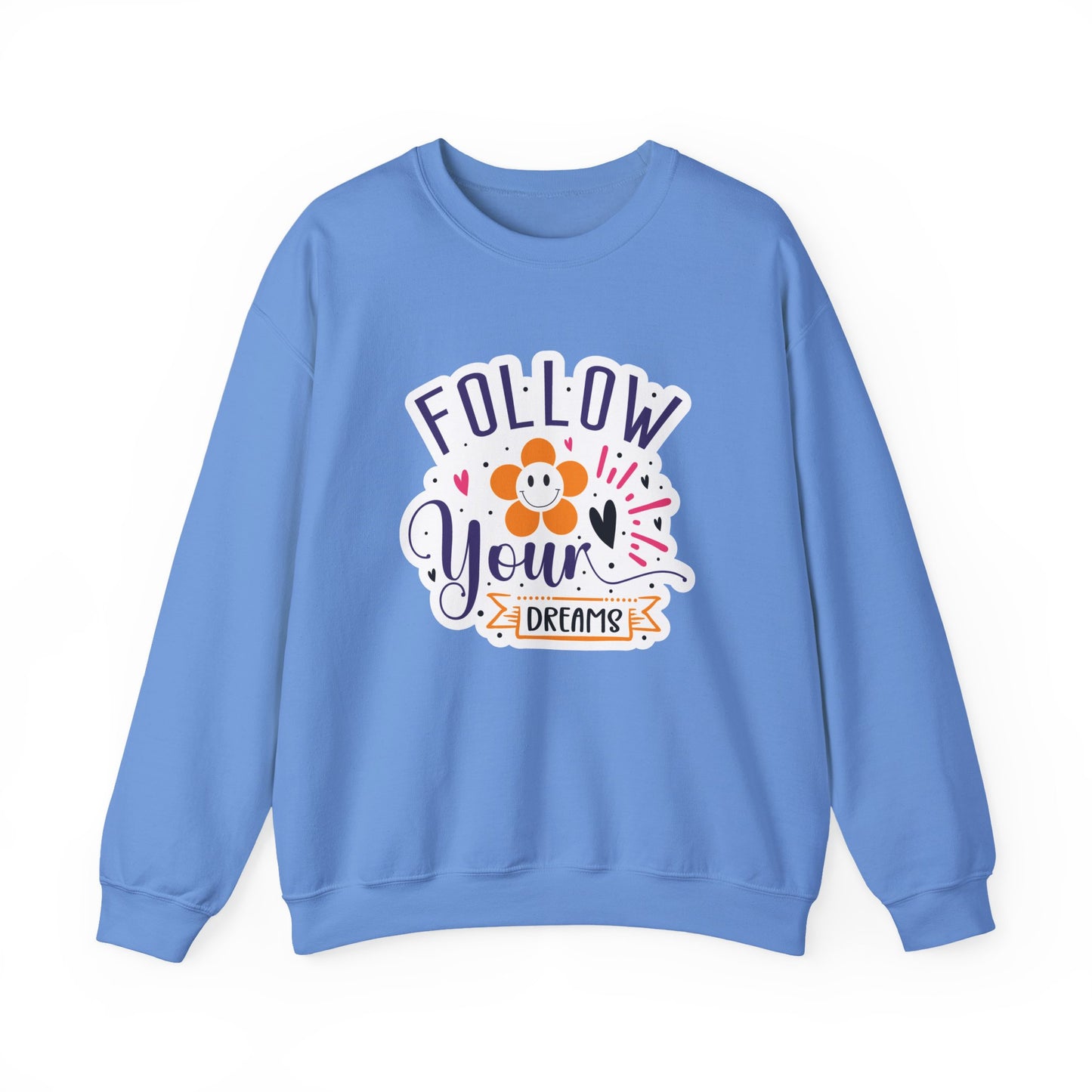 Follow Your Dreams Motivational Crewneck Sweatshirt