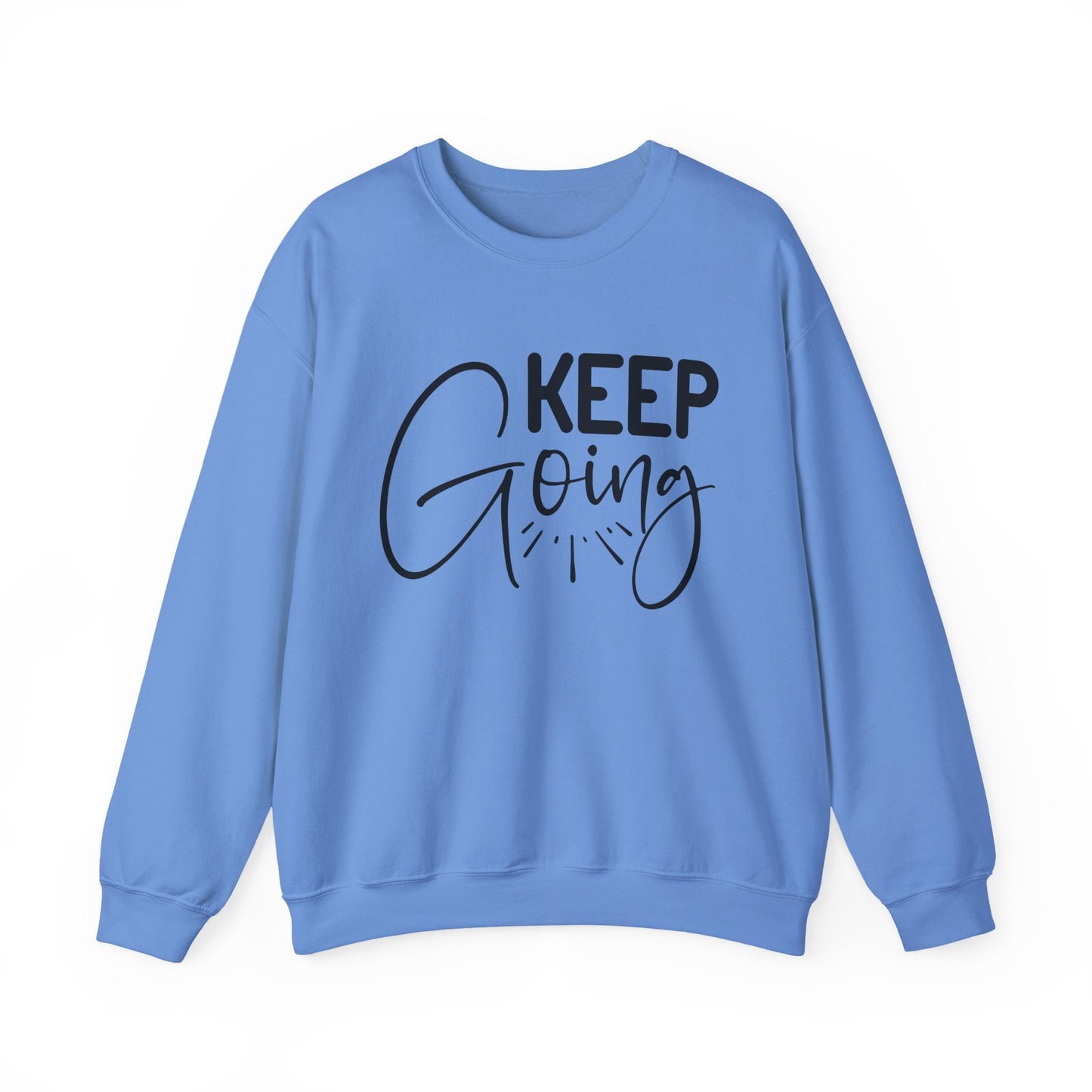 Keep Going Motivational Crewneck Sweatshirt