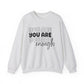 You Are Enough Mental Health Crewneck Sweatshirt