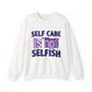 Self Care Is Not Selfish Mental Health Crewneck Sweatshirt
