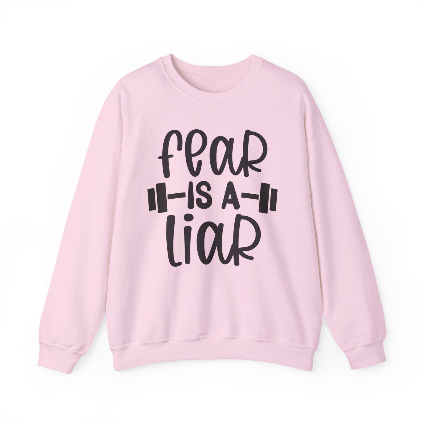 Fear is a Liar Gym Crewneck Sweatshirt