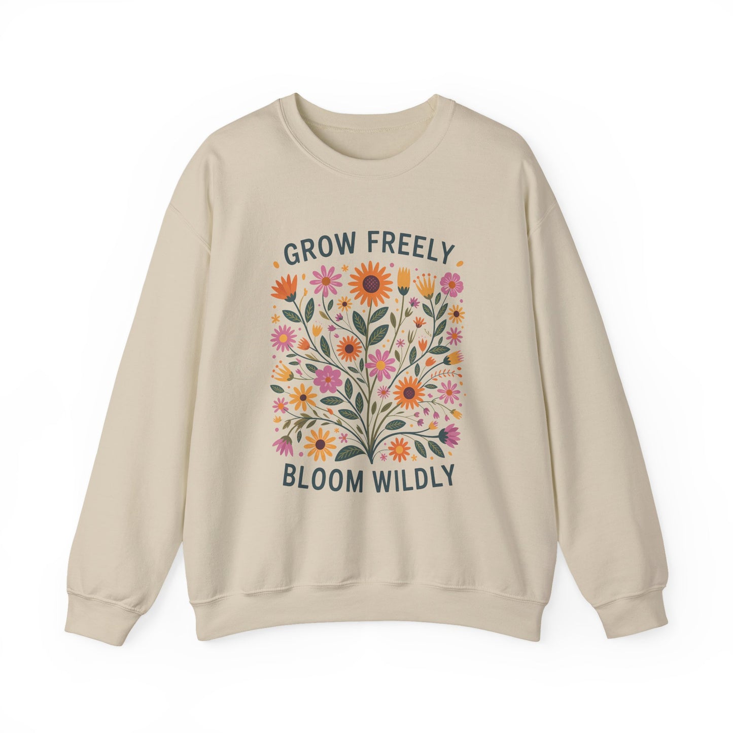 Grow Freely Bloom Wildly Motivational Crewneck Sweatshirt