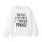 Don't Stop Until You're Proud Motivational Crewneck Sweatshirt