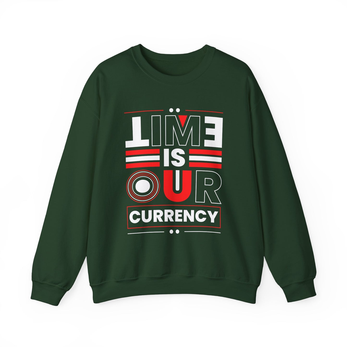 Time is Our Currency Motivational Crewneck Sweatshirt