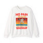No Pain No Gain Gym Crewneck Sweatshirt