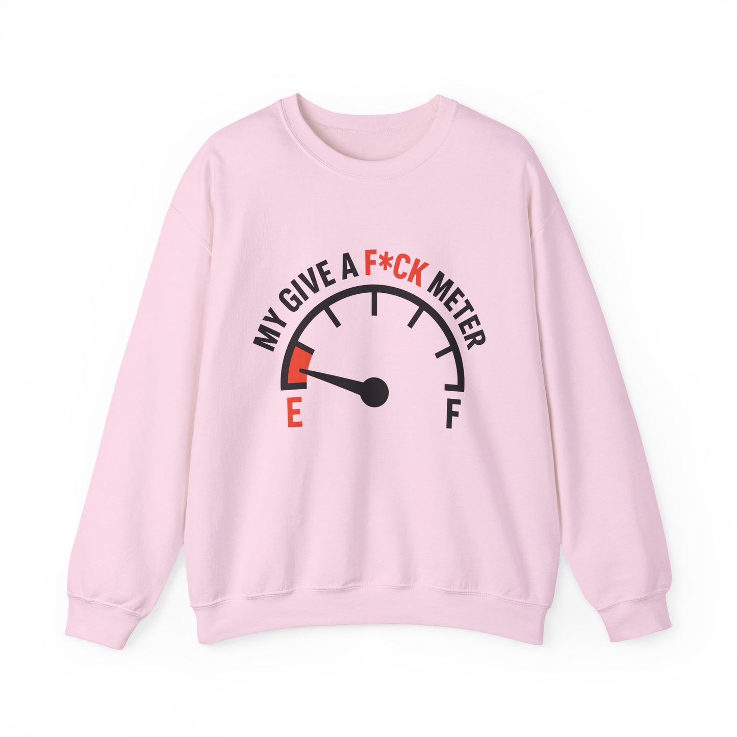 My Give A F*ck Meter Sarcasm Crewneck Sweatshirt
