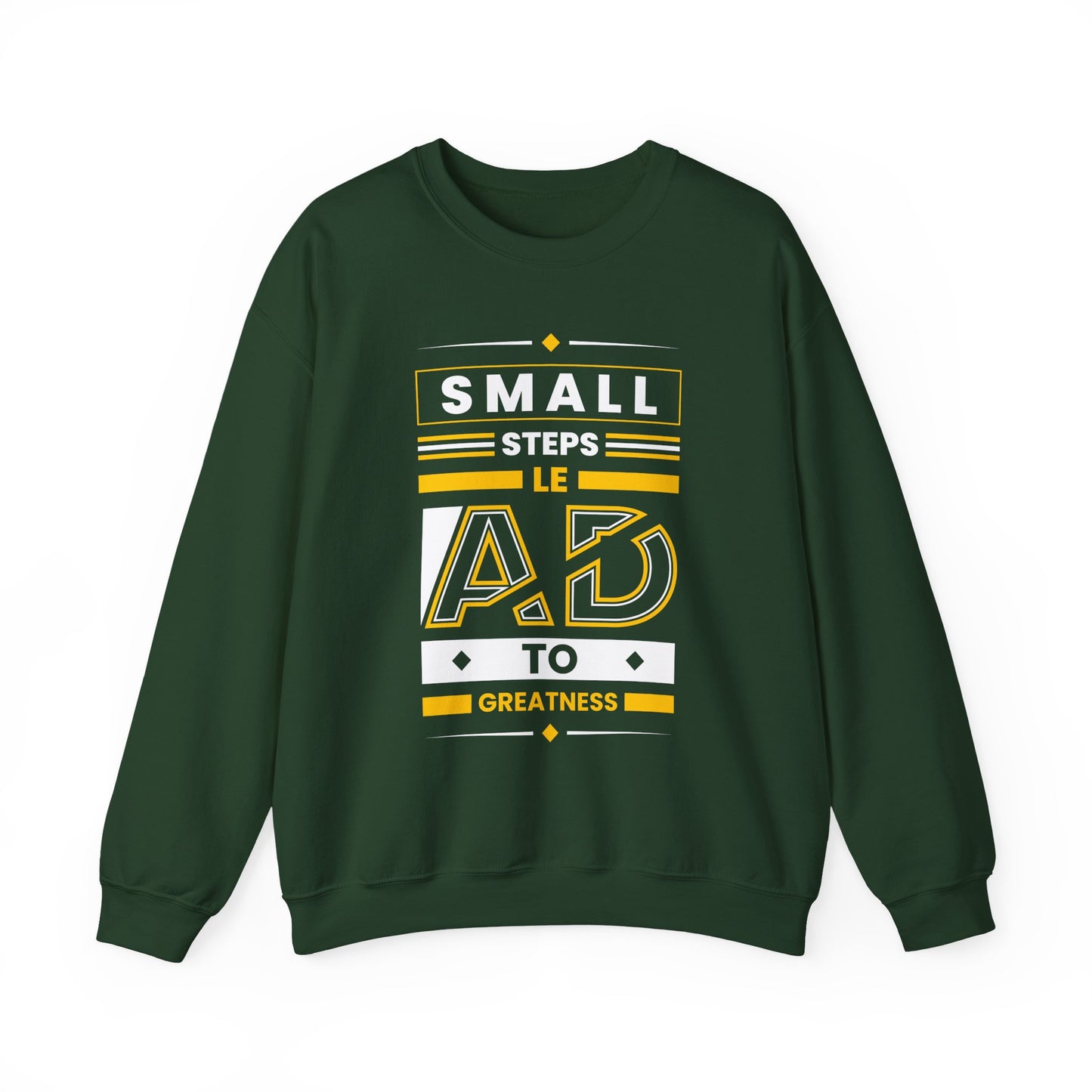 Small Steps Lead to Greatness Motivational Crewneck Sweatshirt