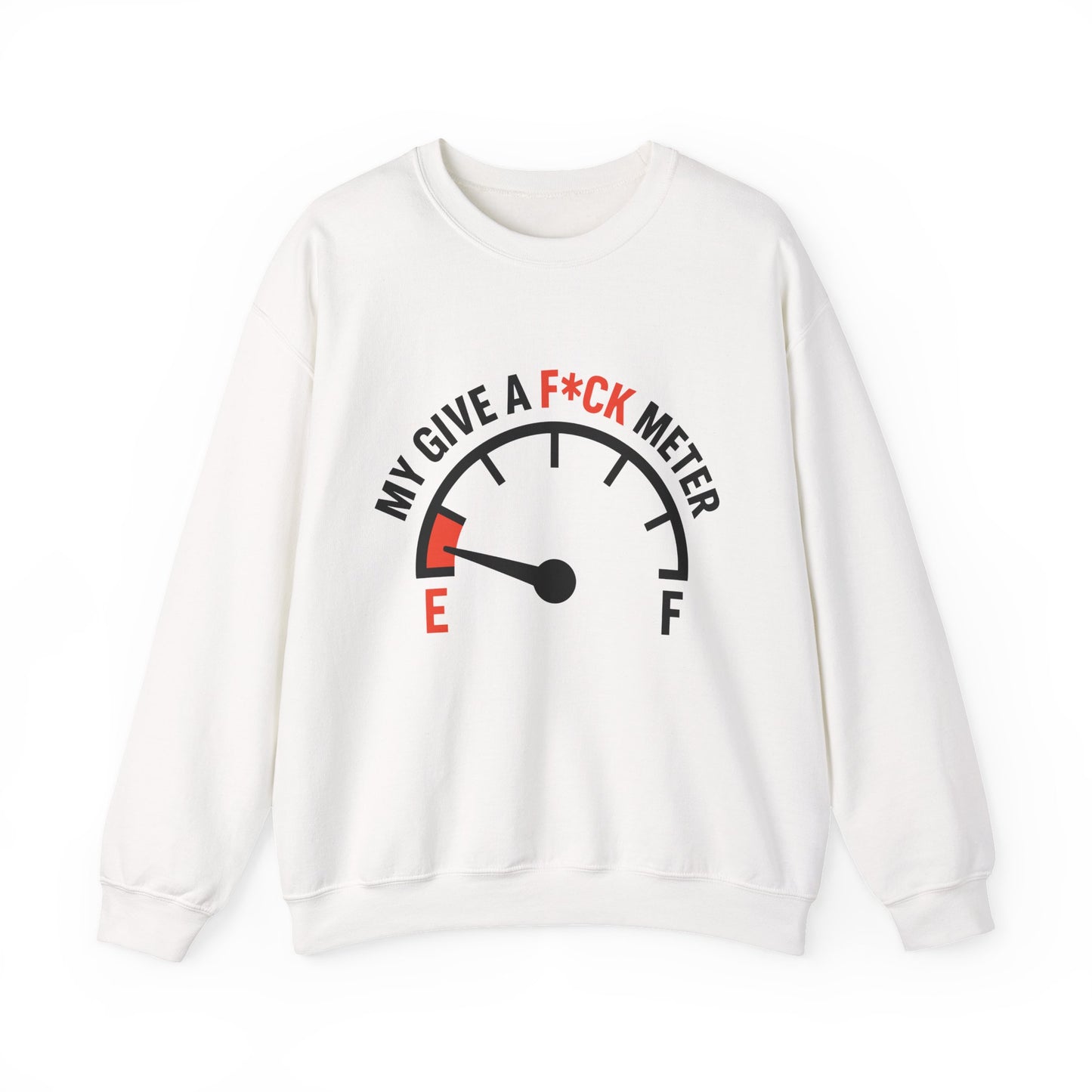 My Give A F*ck Meter Sarcasm Crewneck Sweatshirt