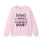 Inhale Confidence Exhale Doubt Motivational Crewneck Sweatshirt