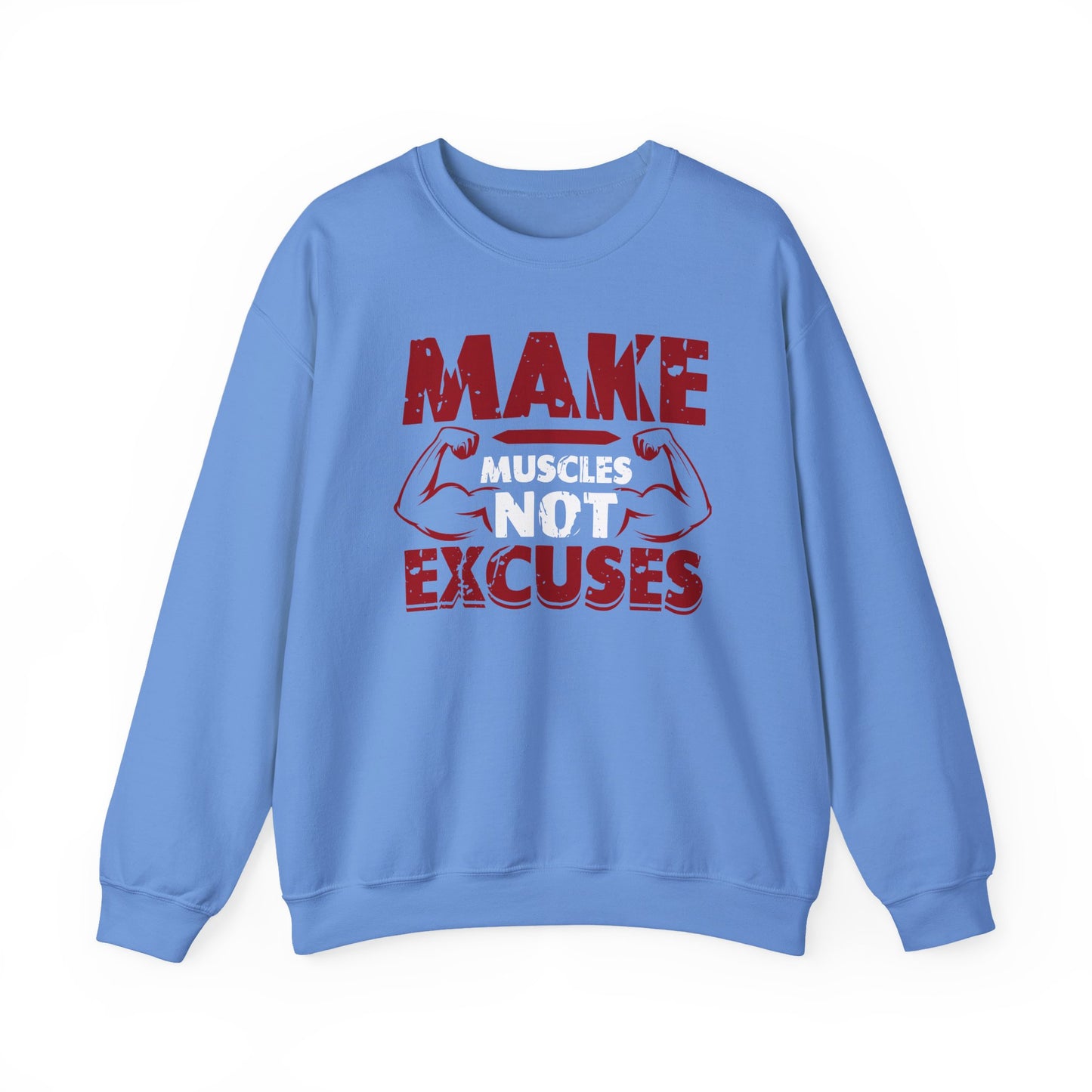 Make Muscles Not Excuses Gym Crewneck Sweatshirt
