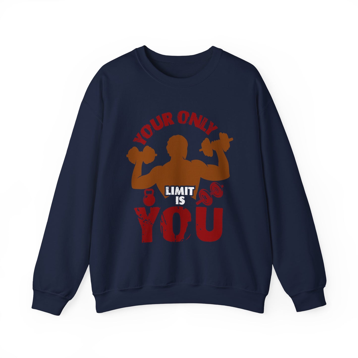 Your Only Limit is You Gym Crewneck Sweatshirt