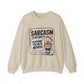Sarcastic Humor Sarcasm Crewneck Sweatshirt
