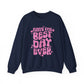 "Have The Best Day Ever" Mental Health Crewneck Sweatshirt