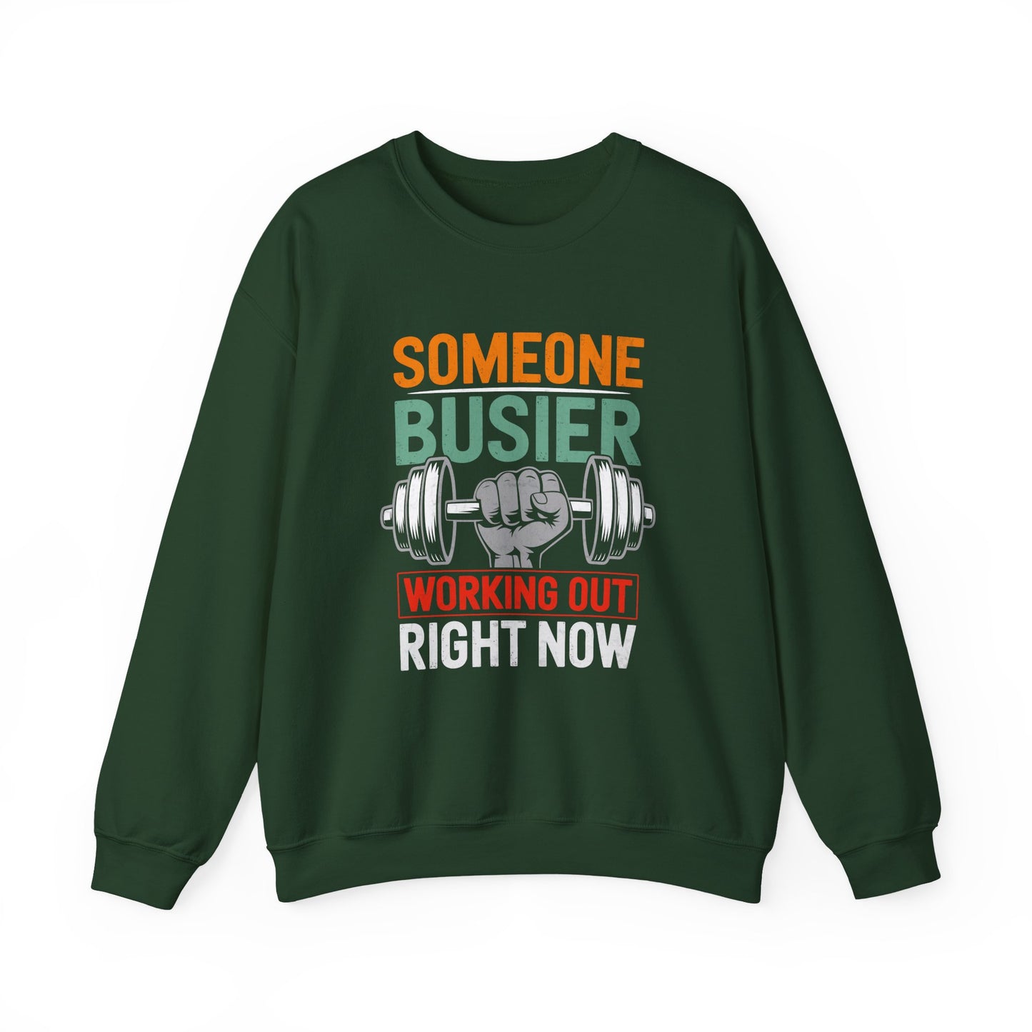 Someone Busier Working Out RightNow Gym Crewneck Sweatshirt
