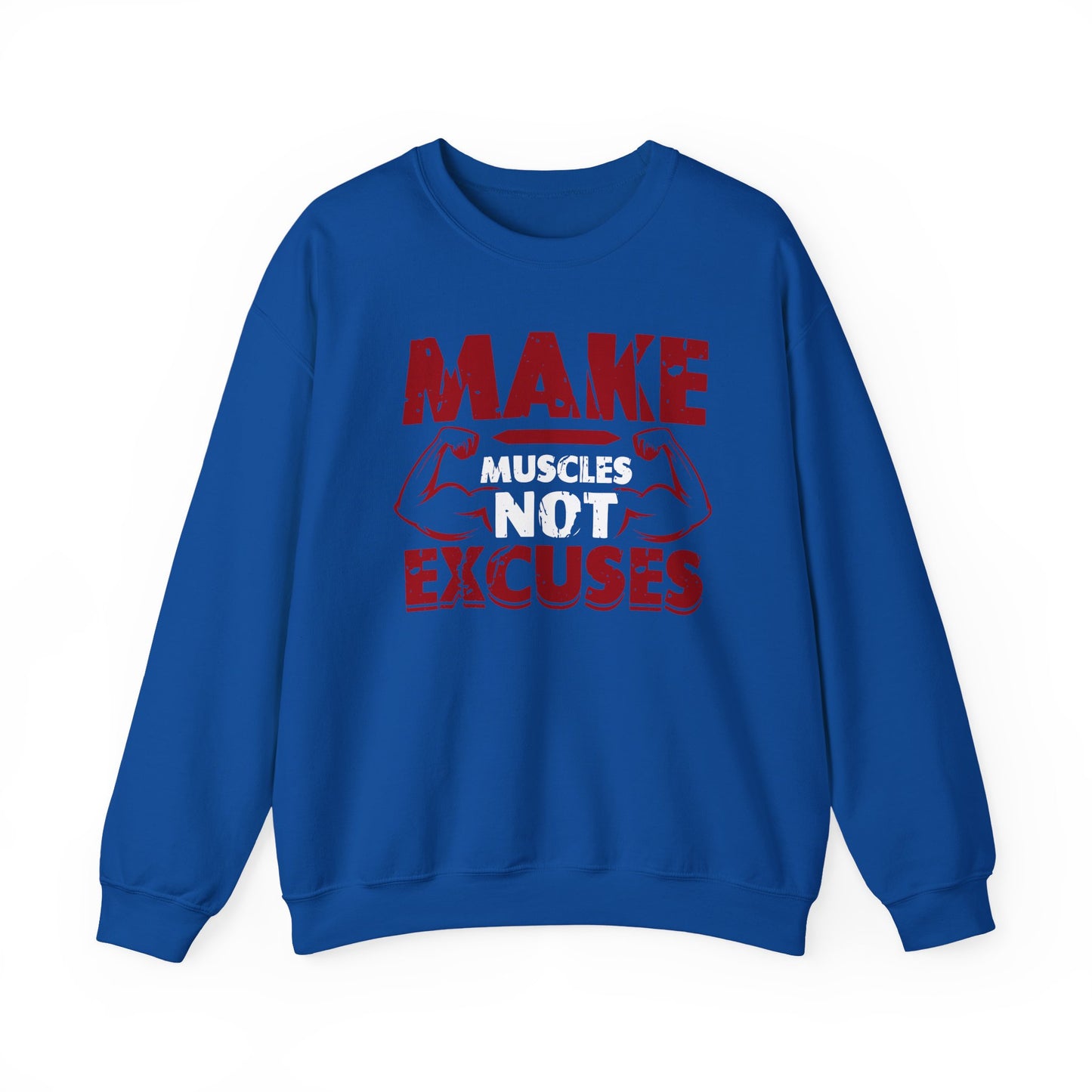 Make Muscles Not Excuses Gym Crewneck Sweatshirt