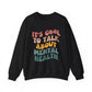 It's Cool To Talk About Mental Health Crewneck Sweatshirt