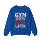 Gym Now, Wine Later Gym Crewneck Sweatshirt