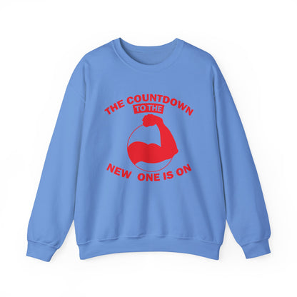 The Countdown To The New One Is On Gym Crewneck Sweatshirt