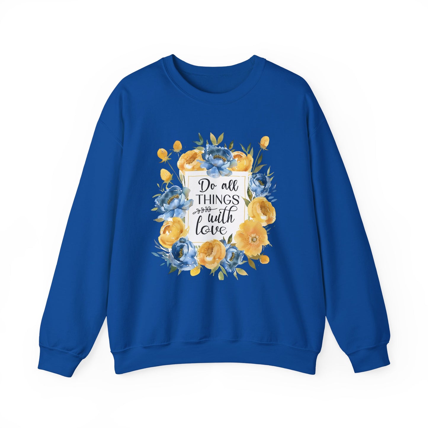 Do All Things with Love Motivational Crewneck Sweatshirt
