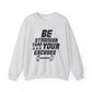 Be Stronger Than Your Excuses Gym Crewneck Sweatshirt