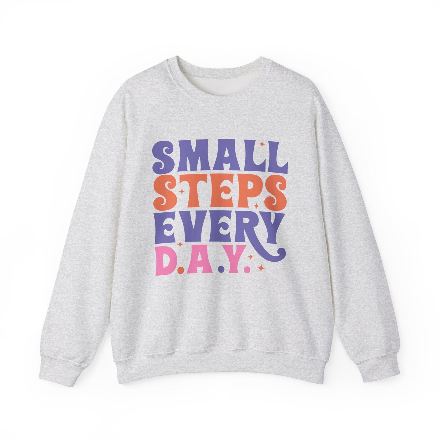 Small Steps Every Day Motivational Crewneck Sweatshirt