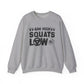 Aim High Squats Low Gym Crewneck Sweatshirt