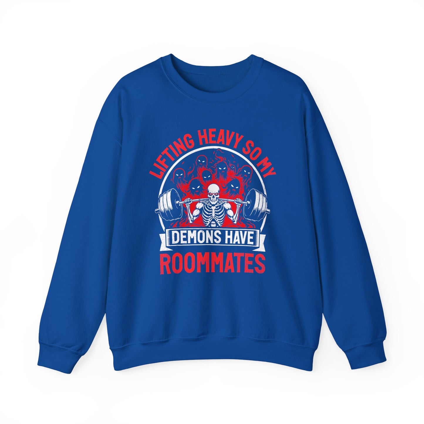 Lifting Heavy So My Demons Have Roommate Gym Crewneck Sweatshirt