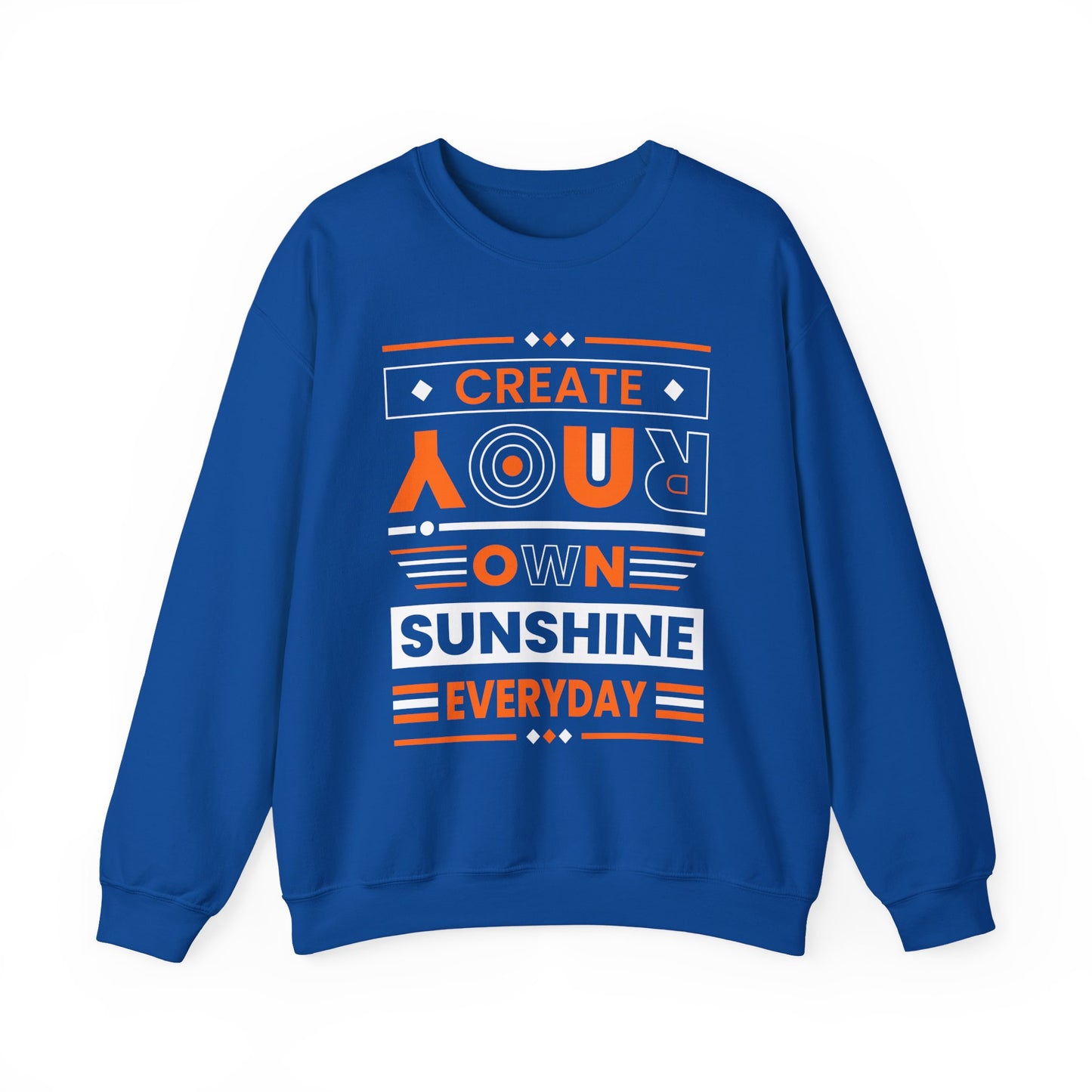 Create Your Own Sunshine Motivational Crewneck Sweatshirt