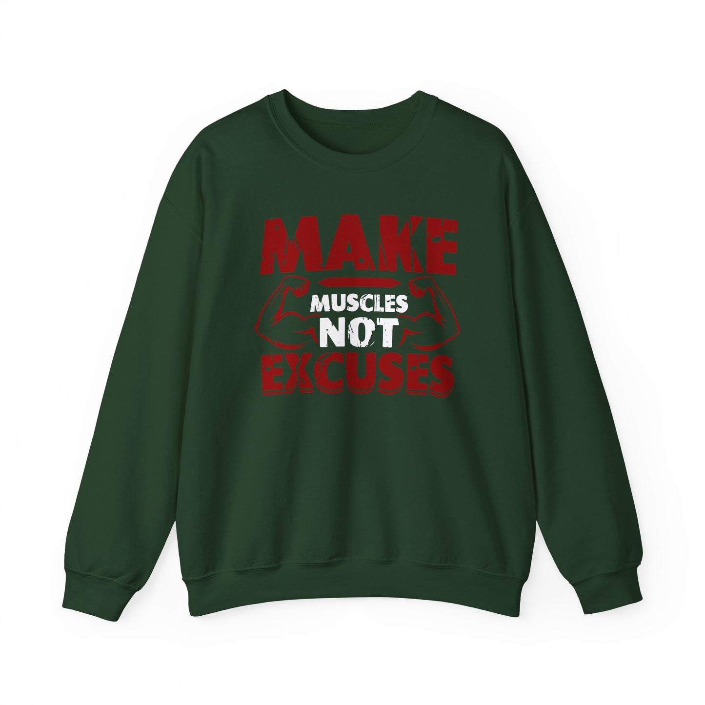 Make Muscles Not Excuses Gym Crewneck Sweatshirt
