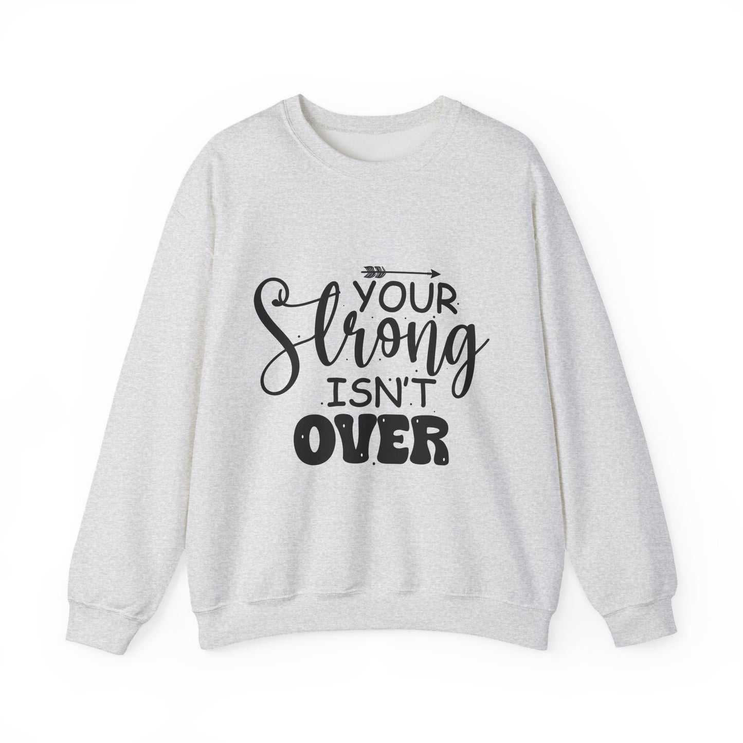 Your Strong Isn't Over Mental Health Crewneck Sweatshirt