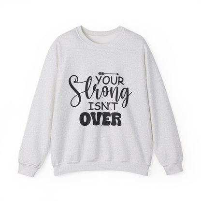 Your Strong Isn't Over Mental Health Crewneck Sweatshirt