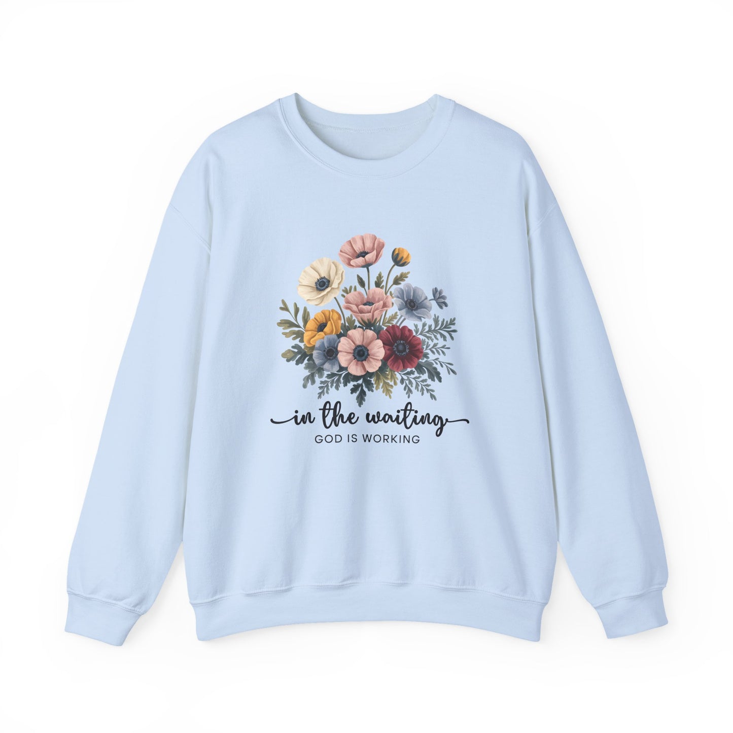 Floral Inspirational Quote Faith Crewneck Sweatshirt