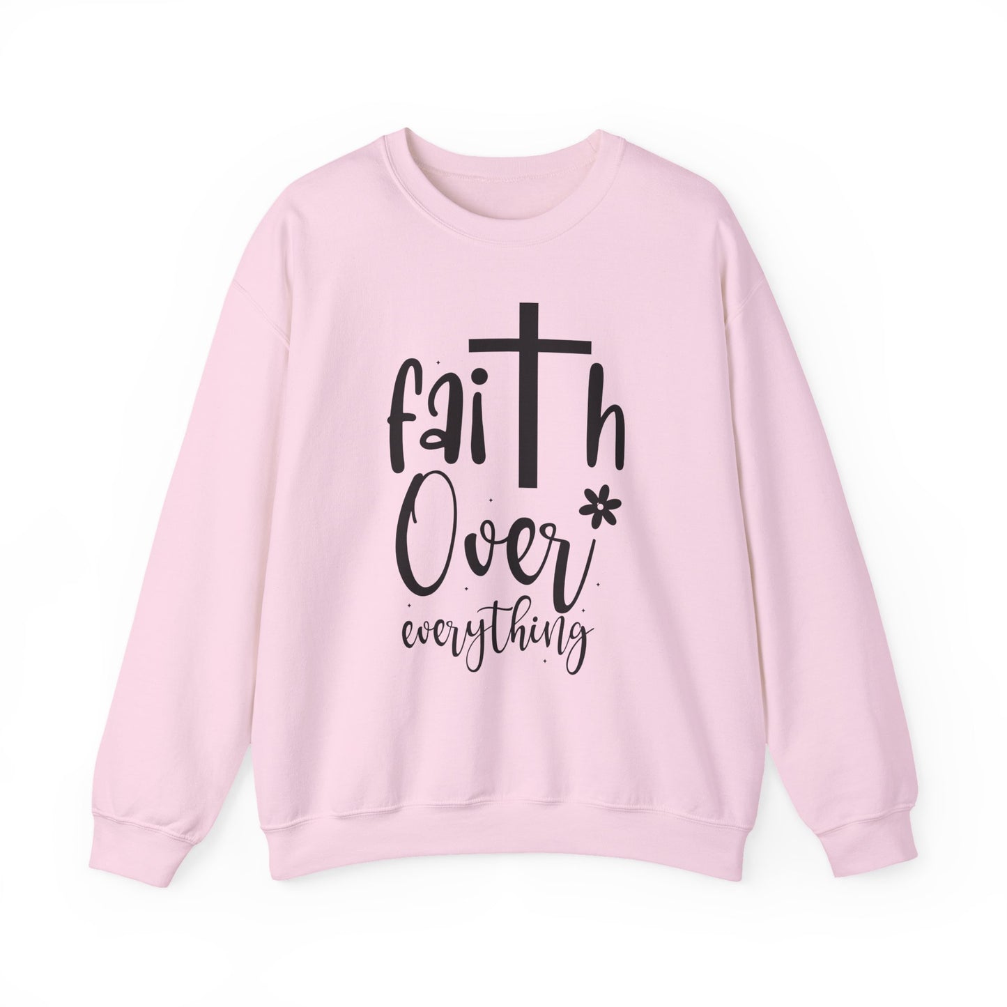 "Faith Over Everything" Faith Crewneck Sweatshirt
