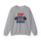Stop Thinking Start Doing Gym Crewneck Sweatshirt