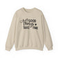 Good Things Take Time Motivational Crewneck Sweatshirt