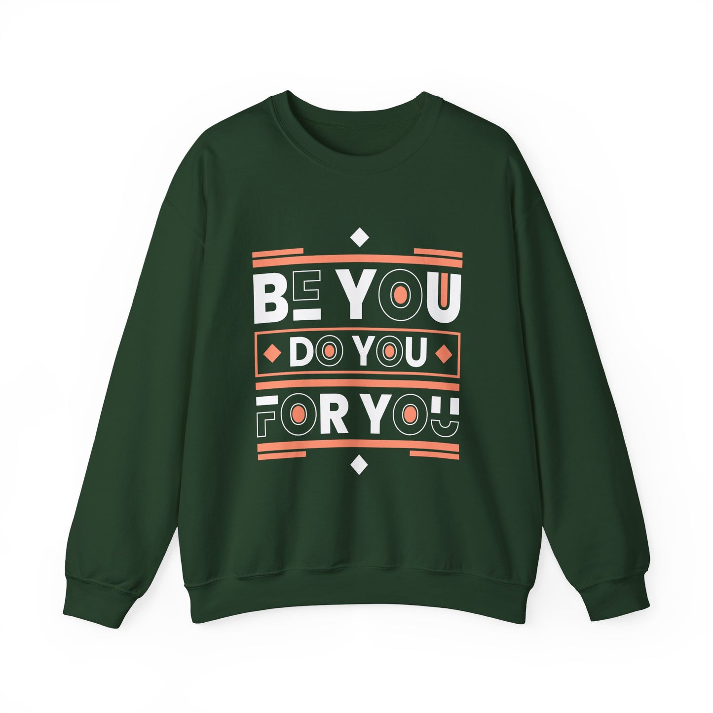 Be You Do You for You Motivational Crewneck Sweatshirt