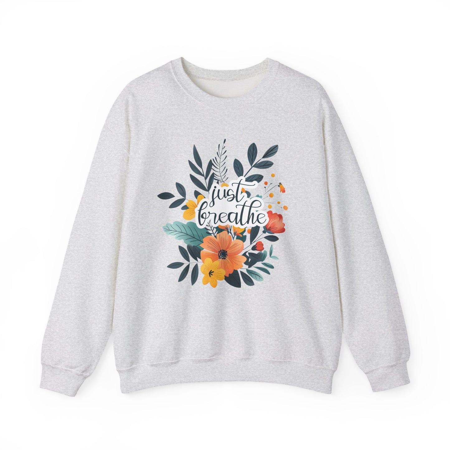 Just Breathe Motivational Crewneck Sweatshirt