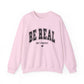 Be Real Not Perfect Mental Health Crewneck Sweatshirt