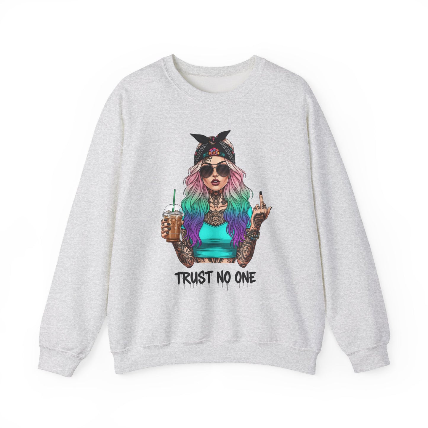 Trust No One Sarcasm Crewneck Sweatshirt