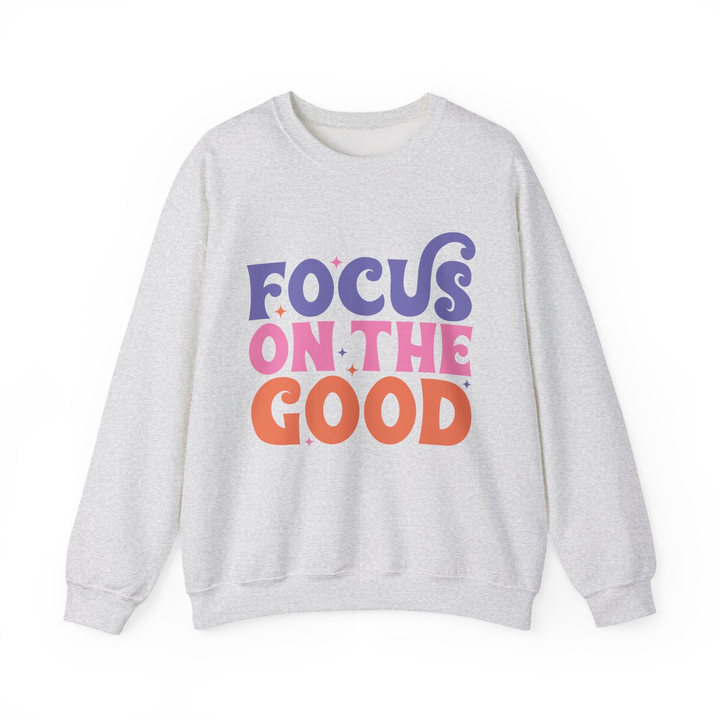 Focus on the Good Motivational Crewneck Sweatshirt