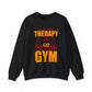 I Don't Need Therapy Just Need To Go To The Gym Crewneck Sweatshirt