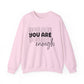 You Are Enough Mental Health Crewneck Sweatshirt