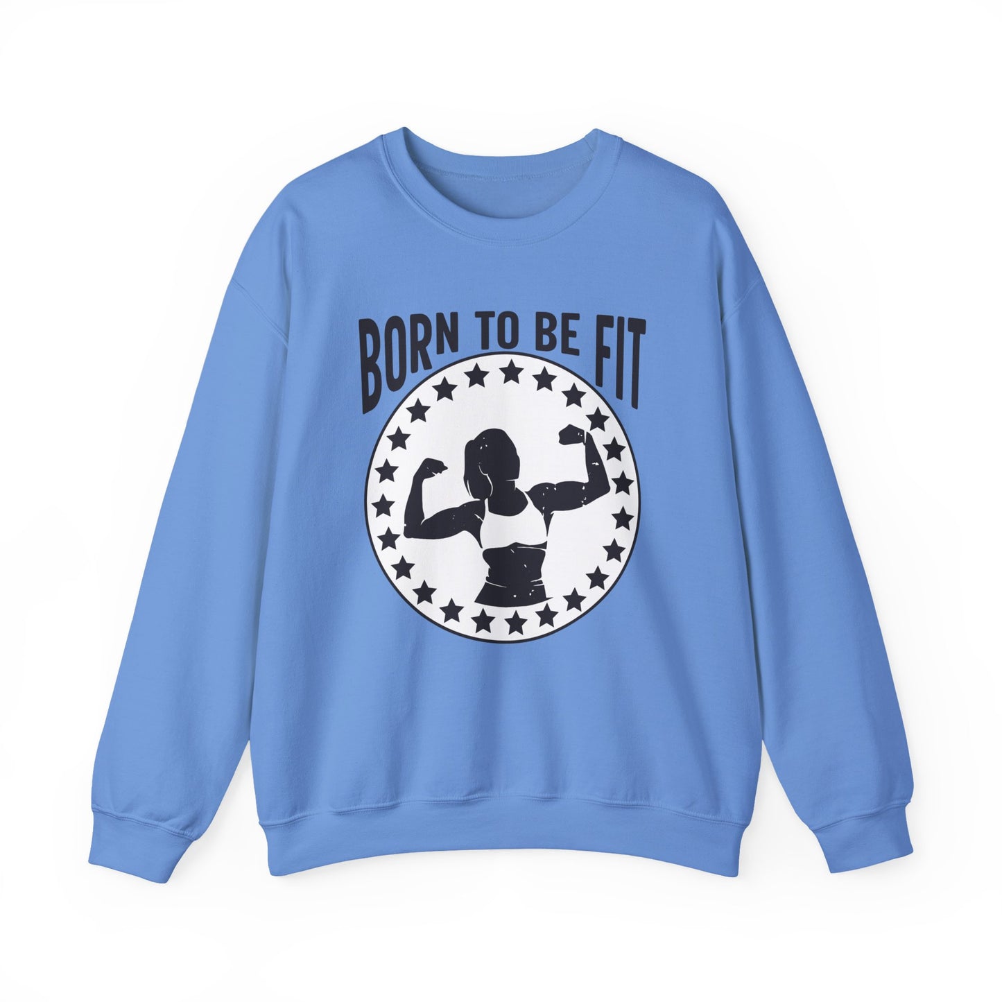 Born To Be Fit Gym Crewneck Sweatshirt